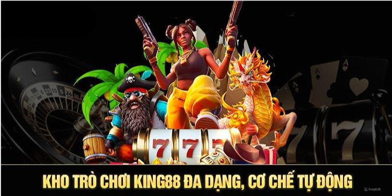 Giới thiệu KING88 về đa dạng các thể loại game