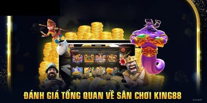 Giới thiệu KING88 về những ưu điểm nổi trội